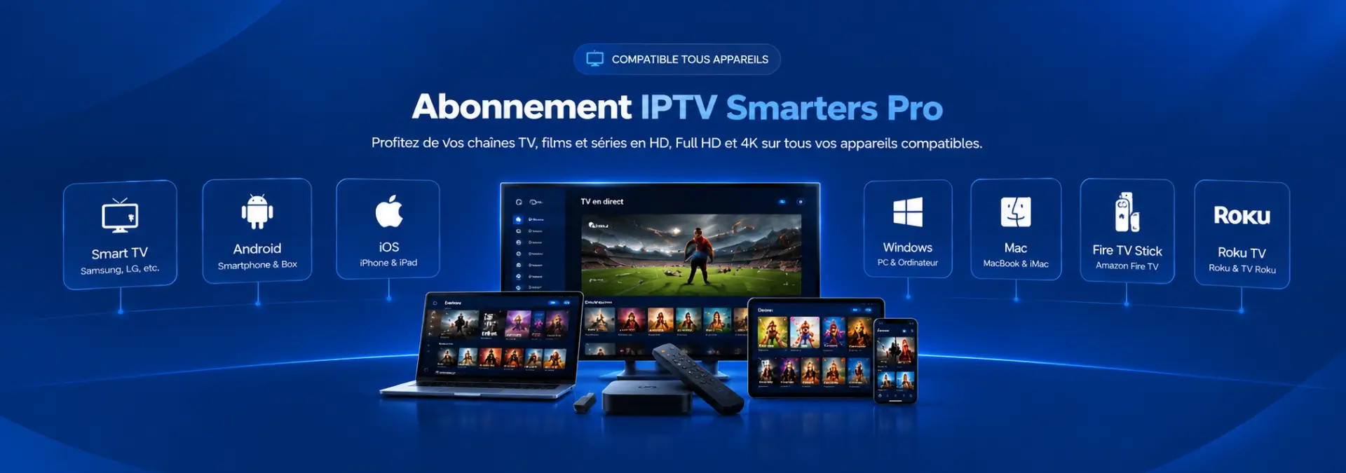 Abonnement IPTV Smarters Pro compatible avec plusieurs appareils